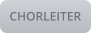 CHORLEITER